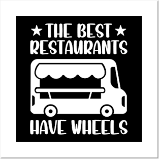 The Best Restaurants Have Wheels Posters and Art